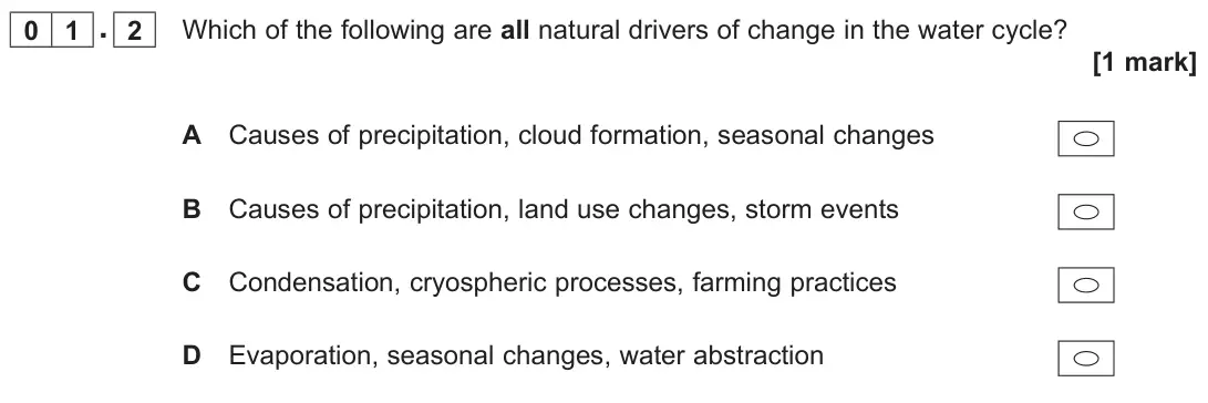 June 2023 AS Paper 1, question 01.2: Which of the following are all natural drivers of change in the water cycle? [1 mark]