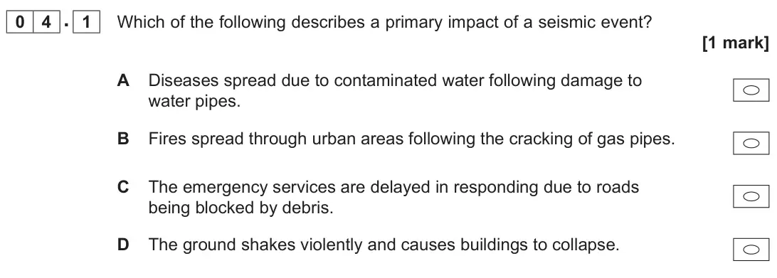 June 2025 AS Paper 1, question 04.1: Which of the following describes a primary impact of a seismic event? [1 mark]