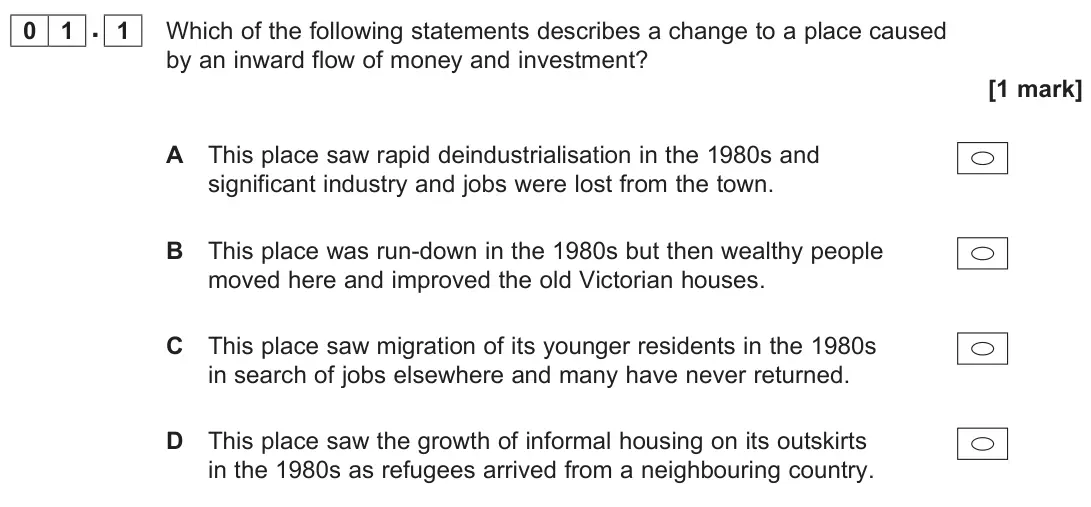 June 2023 AS Paper 2, question 01.1: Which of the following statements describes a change to a place caused by an inward flow of money and investment? [1 mark]