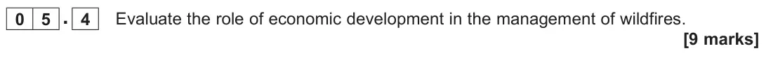 June 2025 Paper 1, question 05.4: Evaluate the role of economic development in the management of wildfires. [9 marks]