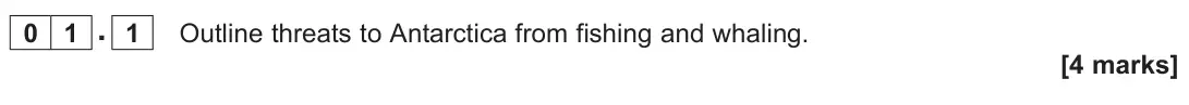 June 2022 Paper 2, question 01.1: Outline threats to Antarctica from fishing and whaling. [4 marks]