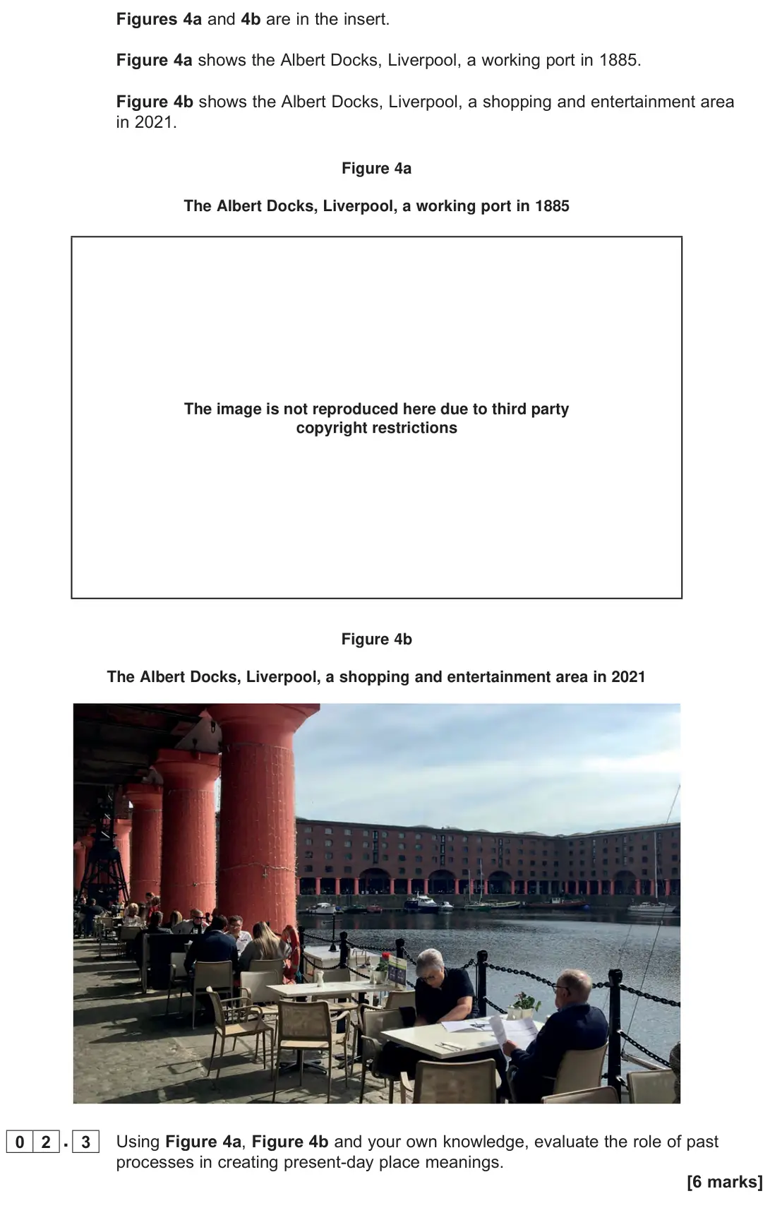 June 2023 Paper 2, question 02.3: Using Figure 4a, Figure 4b and your own knowledge, evaluate the role of past processes in creating present-day place meanings. [6 marks]