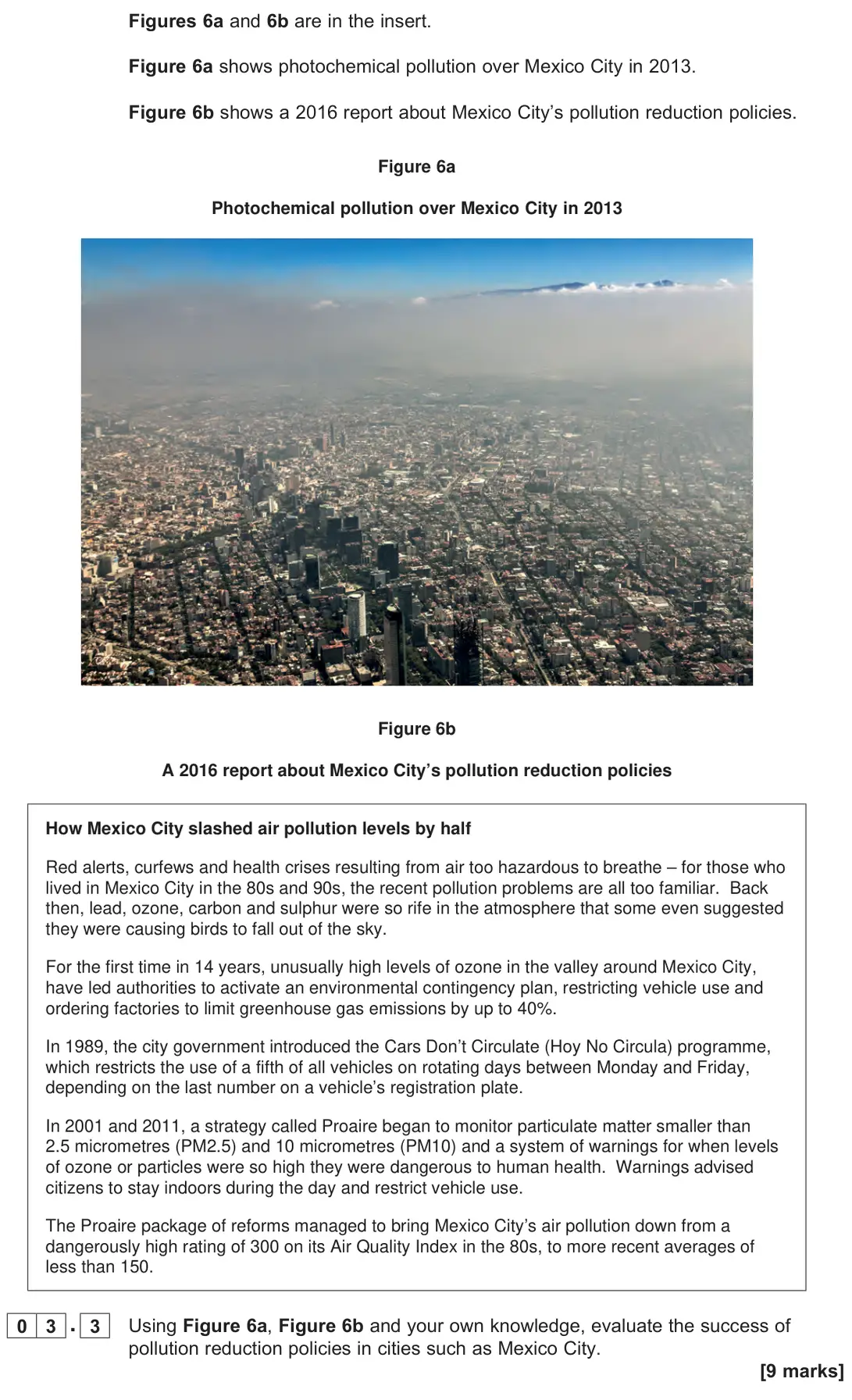 June 2023 Paper 2, question 03.3: Using Figure 6a, Figure 6b and your own knowledge, evaluate the success of pollution reduction policies in cities such as Mexico City. [9 marks]