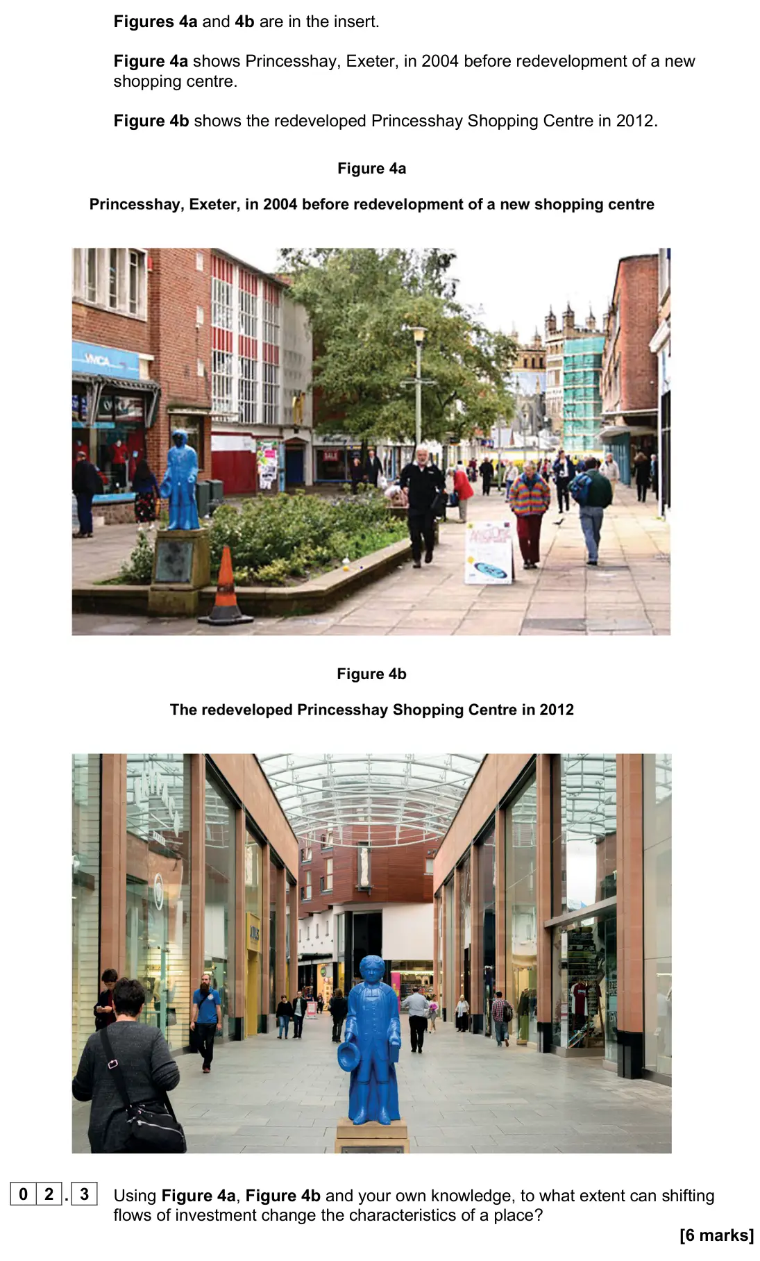 June 2024 Paper 2, question 02.3: Using Figure 4a, Figure 4b and your own knowledge, to what extent can shifting flows of investment change the characteristics of a place? [6 marks]