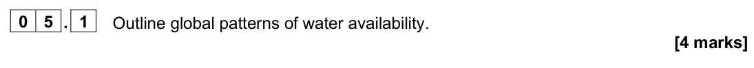 June 2024 Paper 2, question 05.1: Outline global patterns of water availability. [4 marks]