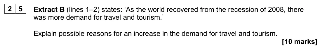 June 2024 AS Paper 1, question 25: Extract B (lines 1–2) states: ‘As the world recovered from the recession of 2008, there was more demand for travel and tourism.’ Explain possible reasons for an