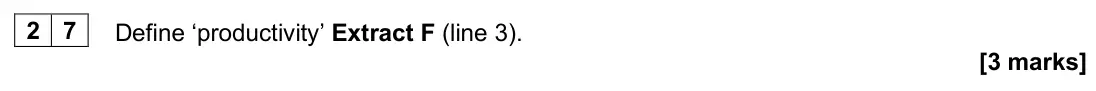 June 2025 AS Paper 1, question 27: Define ‘productivity’ Extract F (line 3). [3 marks] Context 2 Total for this context: 50 marks COFFEE Extract D: Annual average coffee prices, forecast and actu