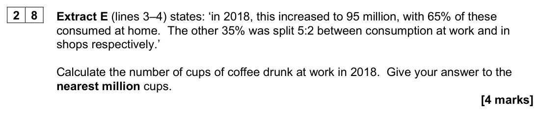 June 2025 AS Paper 1, question 28: Extract E (lines 3–4) states: ‘in 2018, this increased to 95 million, with 65% of these consumed at home. The other 35% was split 5:2 between consumption at wor