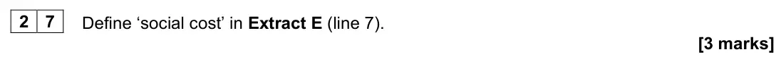 November 2020 AS Paper 1, question 27: Define ‘social cost’ in Extract E (line 7). [3 marks] Context 2 Total for this context: 50 marks E-CIGARETTES Extract D: Rates of cigarette smoking in Great Bri