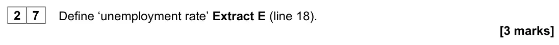 June 2022 AS Paper 2, question 27: Define ‘unemployment rate’ Extract E (line 18). [3 marks] Context 2 Total for this context: 50 marks GOVERNMENT SPENDING AND TAXATION Extract D: Composition of 
