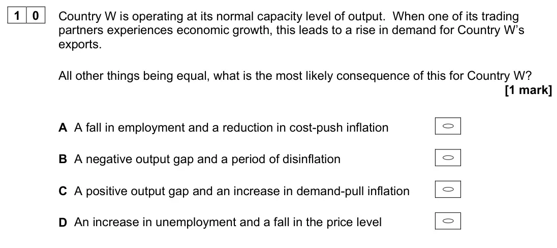 June 2024 AS Paper 2, question 10: Country W is operating at its normal capacity level of output. When one of its trading partners experiences economic growth, this leads to a rise in demand for