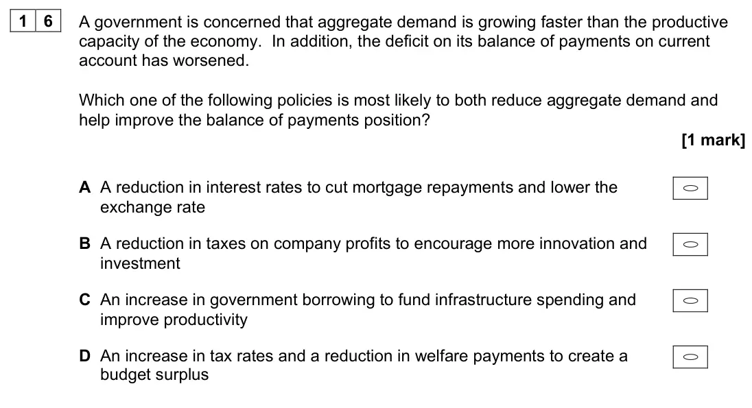 June 2024 AS Paper 2, question 16: A government is concerned that aggregate demand is growing faster than the productive capacity of the economy. In addition, the deficit on its balance of paymen