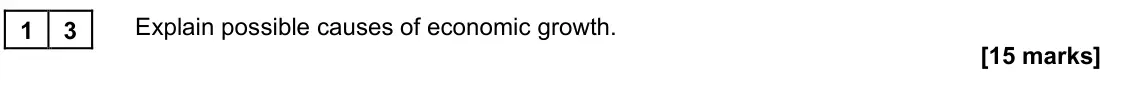 June 2023 Paper 2, question 13: Explain possible causes of economic growth. [15 marks] Essay 3 According to the Office for National Statistics, the UK’s real gross domestic product (GDP) incre