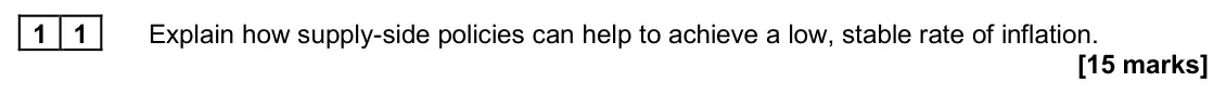 June 2025 Paper 2, question 11: Explain how supply-side policies can help to achieve a low, stable rate of inflation. [15 marks] Essay 2 In 2023, the UK government allocated £5.9 billion for s