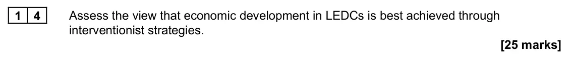 June 2025 Paper 2, question 14: Assess the view that economic development in LEDCs is best achieved through interventionist strategies. [25 marks] Essay 3 Gross domestic product (GDP) is a wid