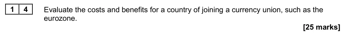 November 2020 Paper 2, question 14: Evaluate the costs and benefits for a country of joining a currency union, such as the eurozone. [25 marks] Essay 3 In 2015, Lithuania joined the eurozone, adop