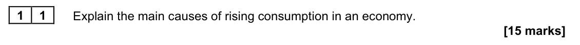 November 2021 Paper 2, question 11: Explain the main causes of rising consumption in an economy. [15 marks] Essay 2 The savings ratio is the proportion of national income that is saved. The UK sav
