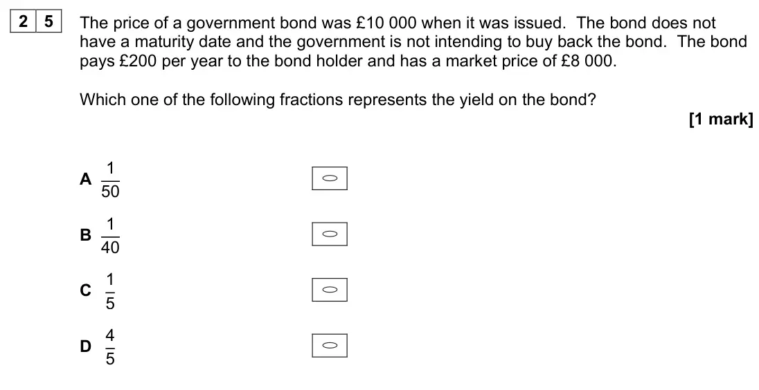 June 2022 Paper 3, question 25: The price of a government bond was £10 000 when it was issued. The bond does not have a maturity date and the government is not intending to buy back the bond. 