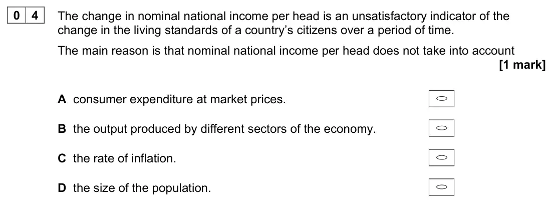 June 2023 Paper 3, question 04: The change in nominal national income per head is an unsatisfactory indicator of the change in the living standards of a country’s citizens over a period of tim