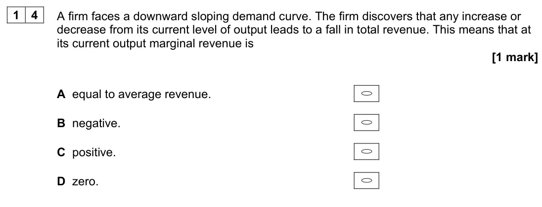 June 2023 Paper 3, question 14: A firm faces a downward sloping demand curve. The firm discovers that any increase or decrease from its current level of output leads to a fall in total revenue