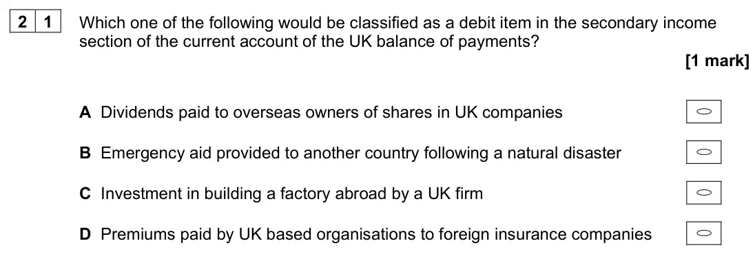 June 2023 Paper 3, question 21: Which one of the following would be classified as a debit item in the secondary income section of the current account of the UK balance of payments? [1 mark] A 