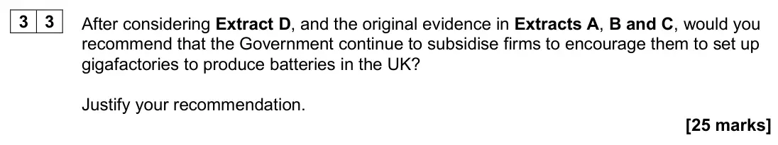 June 2025 Paper 3, question 33: After considering Extract D, and the original evidence in Extracts A, B and C, would you recommend that the Government continue to subsidise firms to encourage 