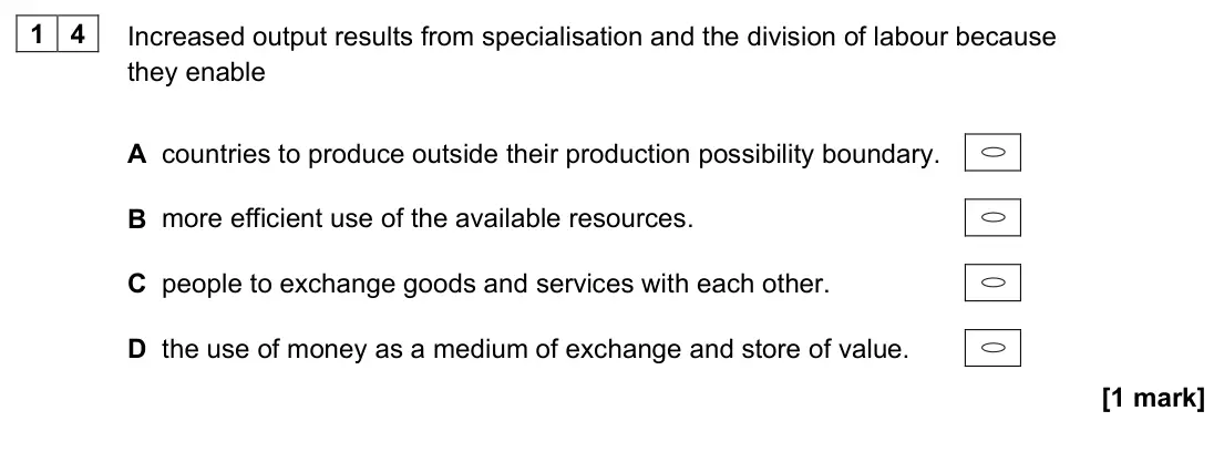 November 2020 Paper 3, question 14: Increased output results from specialisation and the division of labour because they enable A countries to produce outside their production possibility boundary
