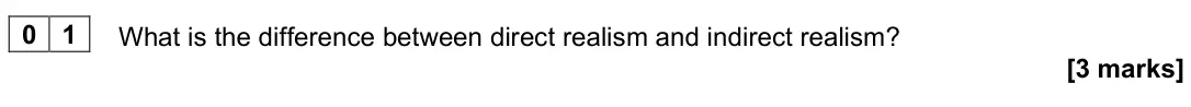 June 2023 Paper 1, question 01: What is the difference between direct realism and indirect realism? [3 marks]