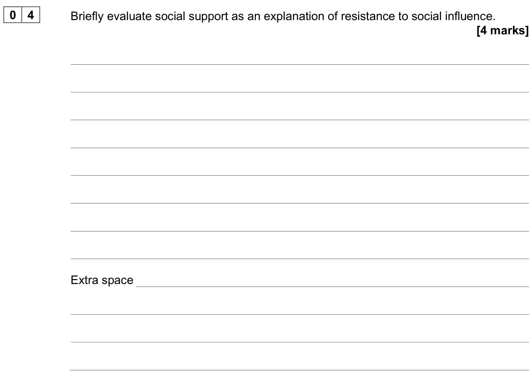 June 2025 AS Paper 1, question 04: Briefly evaluate social support as an explanation of resistance to social influence. [4 marks]