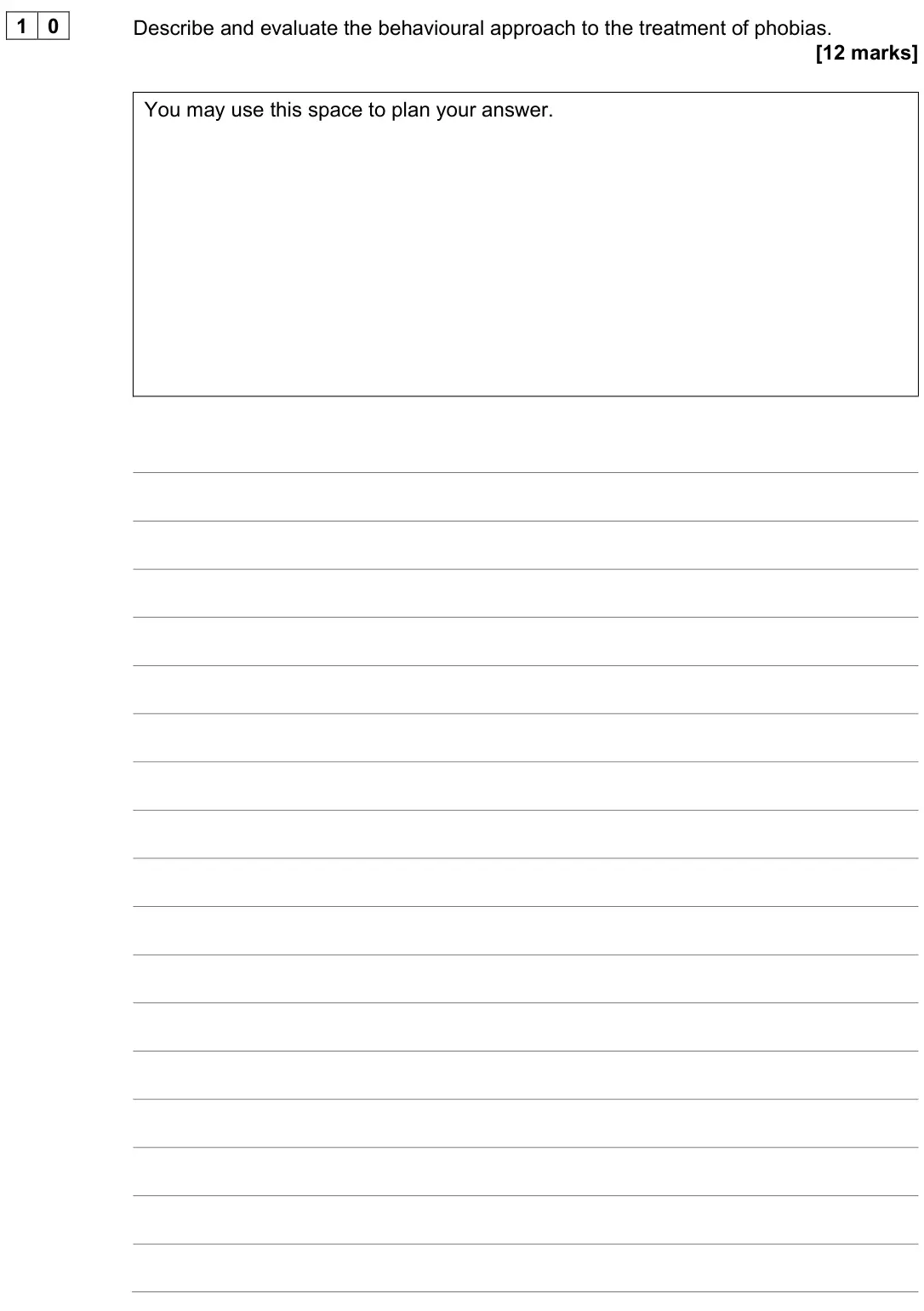 June 2024 AS Paper 2, question 10: Describe and evaluate the behavioural approach to the treatment of phobias. [12 marks] You may use this space to plan your answer.