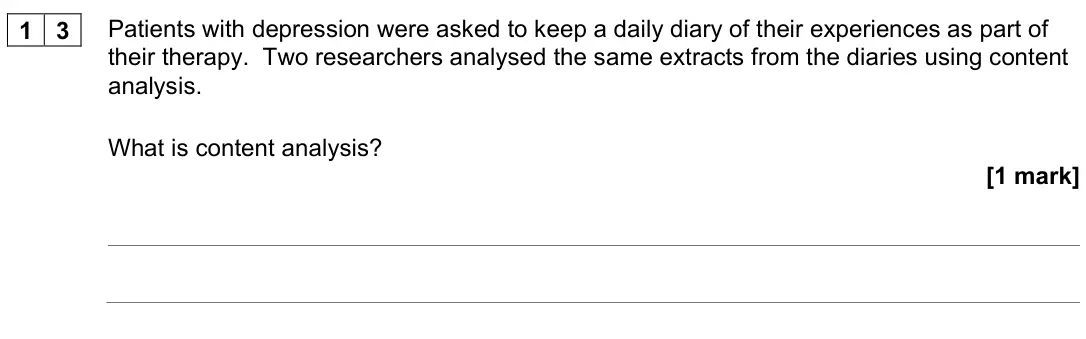 June 2023 Paper 1, question 13: Patients with depression were asked to keep a daily diary of their experiences as part of their therapy. Two researchers analysed the same extracts from the dia