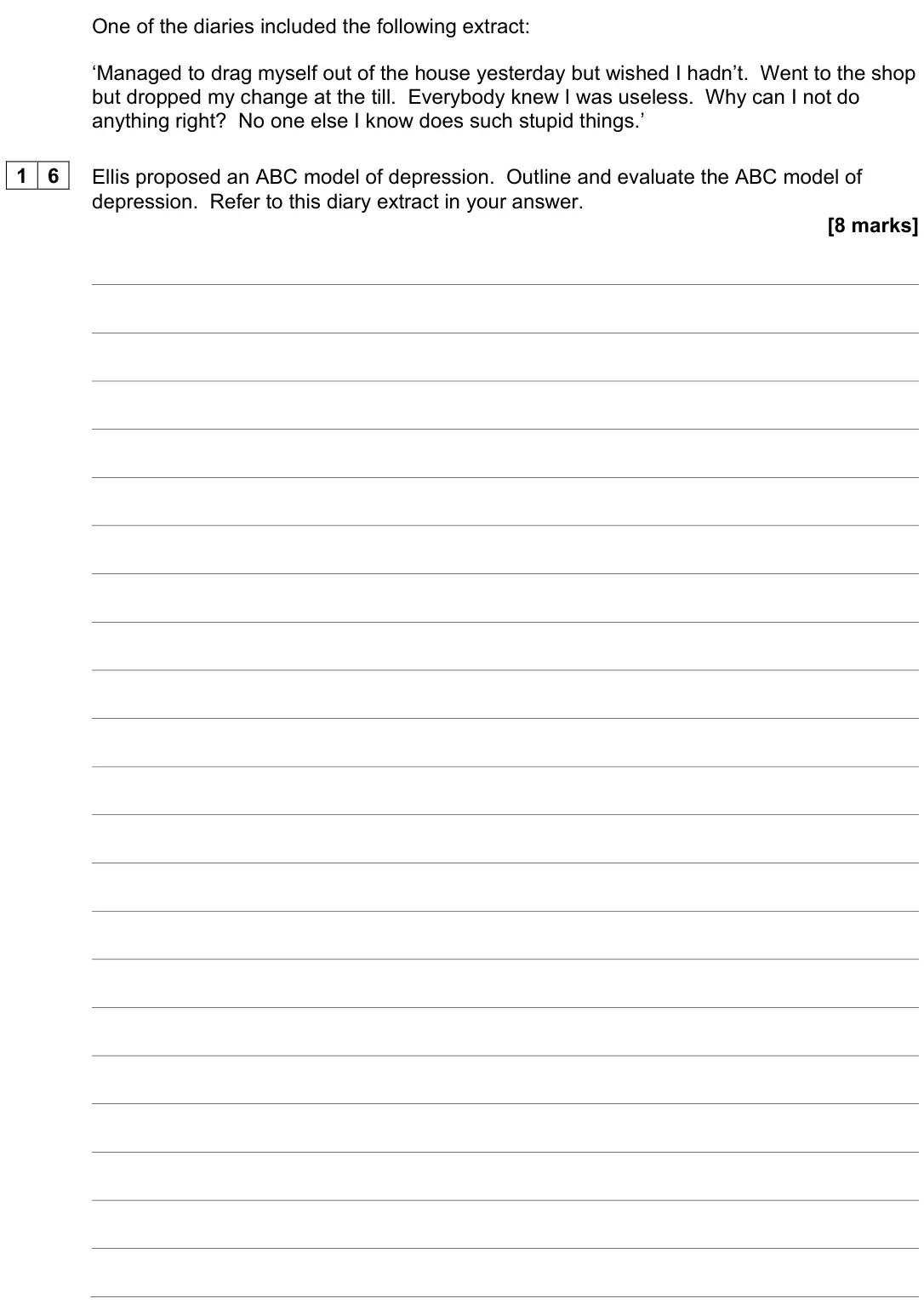 June 2023 Paper 1, question 16: One of the diaries included the following extract: ‘Managed to drag myself out of the house yesterday but wished I hadn’t. Went to the shop but dropped my chang