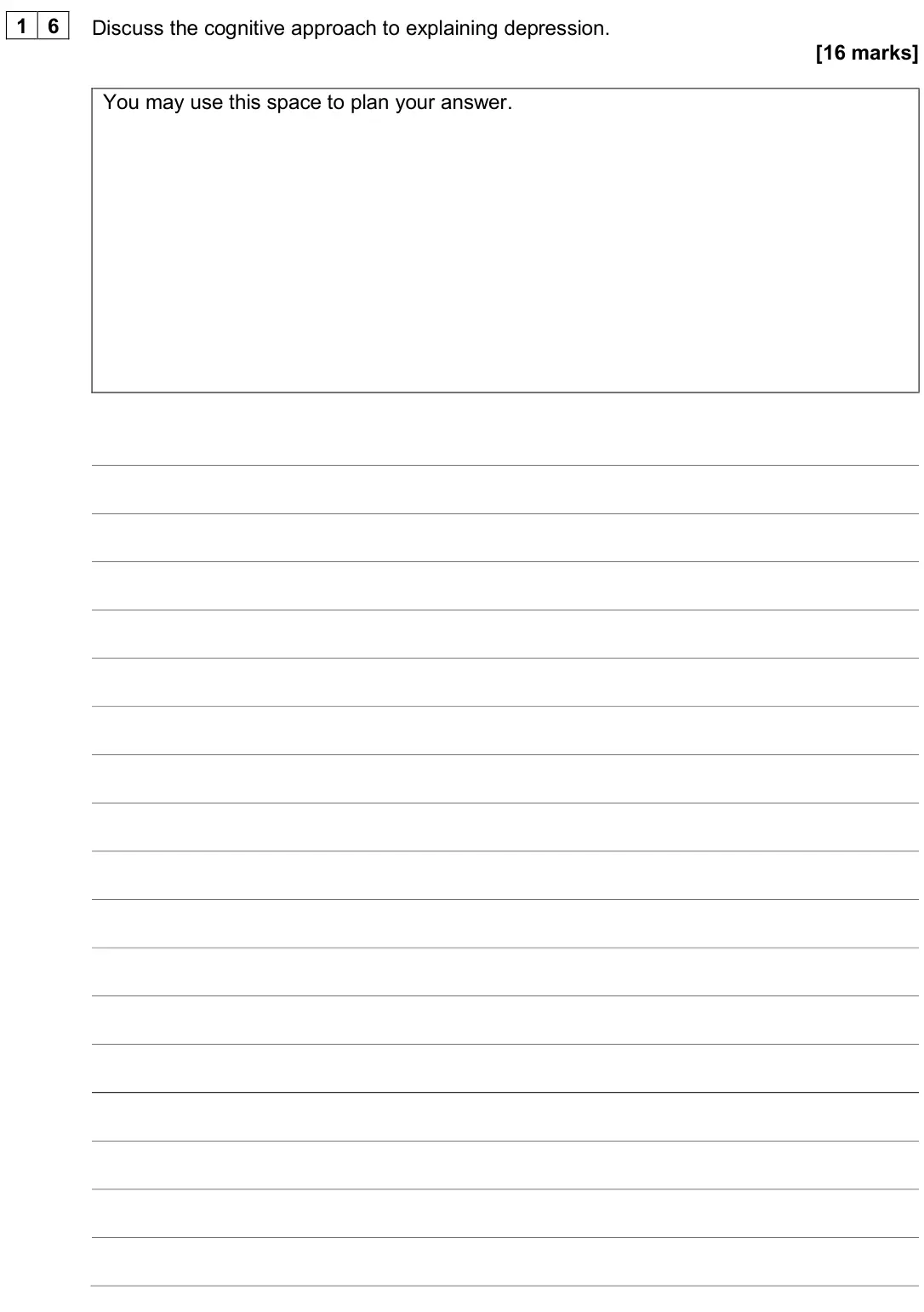 June 2024 Paper 1, question 16: Discuss the cognitive approach to explaining depression. [16 marks] You may use this space to plan your answer.
