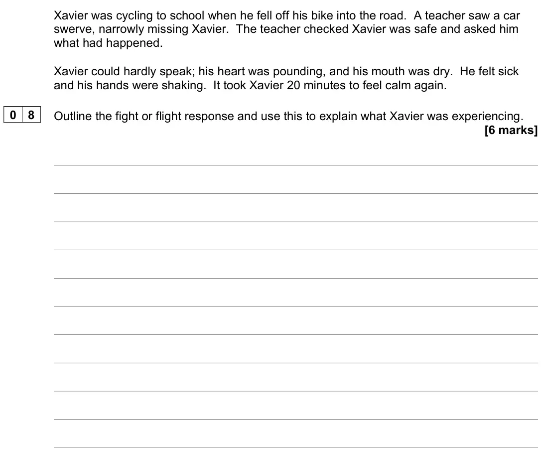 June 2023 Paper 2, question 08: Outline the fight or flight response and use this to explain what Xavier was experiencing. [6 marks]