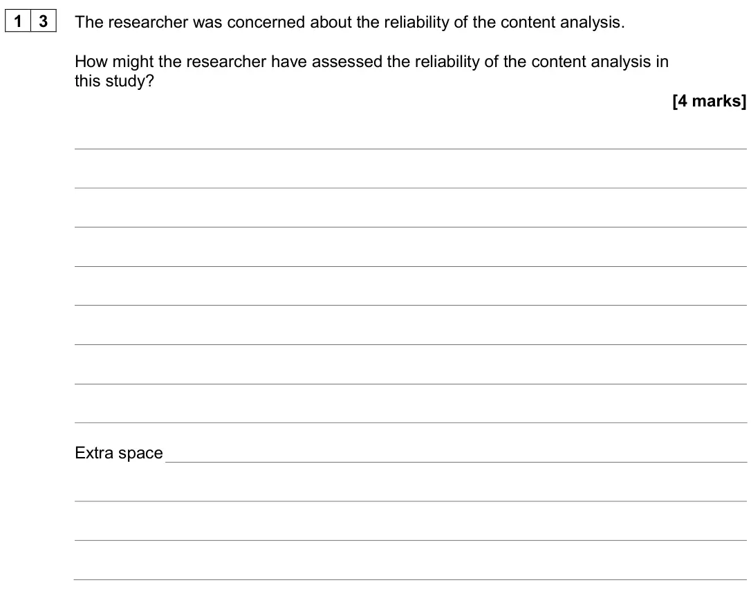 June 2024 Paper 2, question 13: The researcher was concerned about the reliability of the content analysis. How might the researcher have assessed the reliability of the content analysis in th