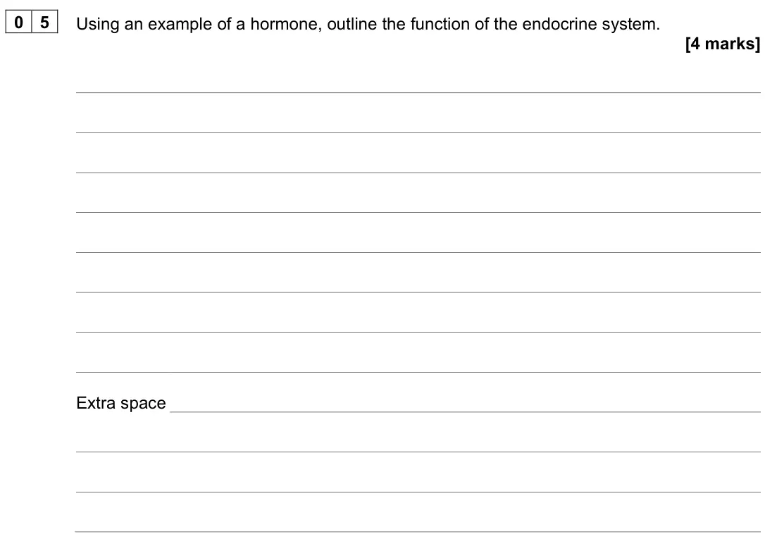 June 2025 Paper 2, question 05: Using an example of a hormone, outline the function of the endocrine system. [4 marks]