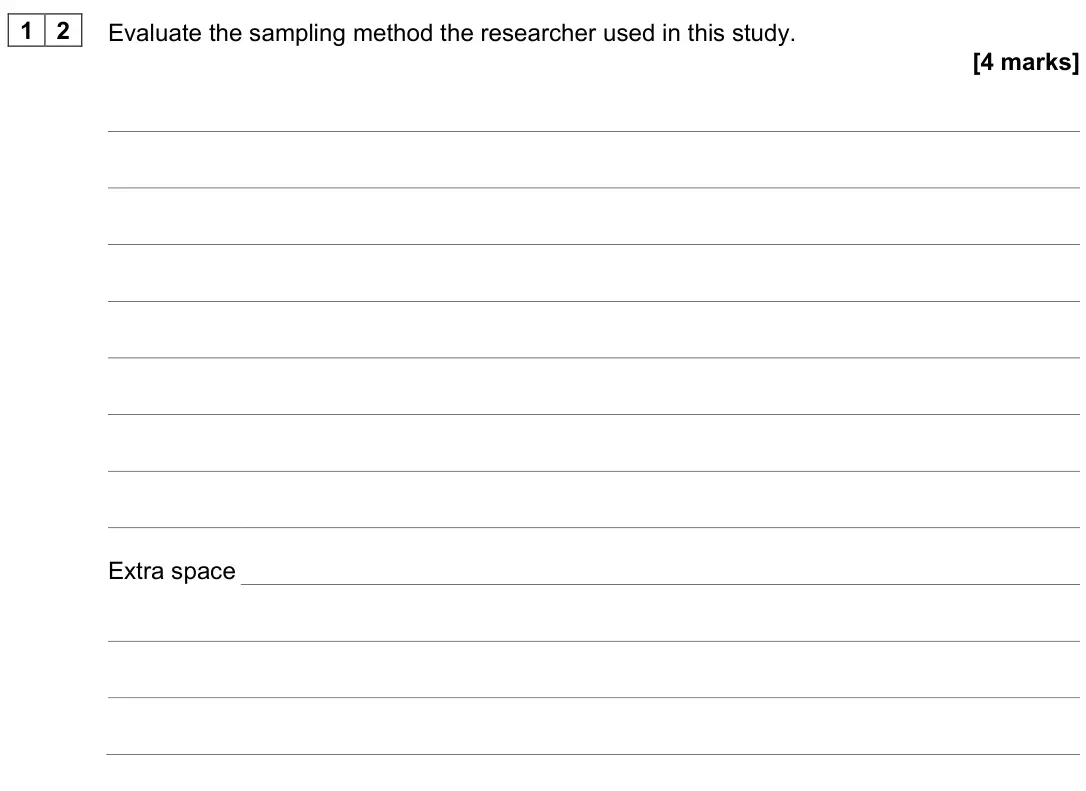 June 2025 Paper 2, question 12: Evaluate the sampling method the researcher used in this study. [4 marks]