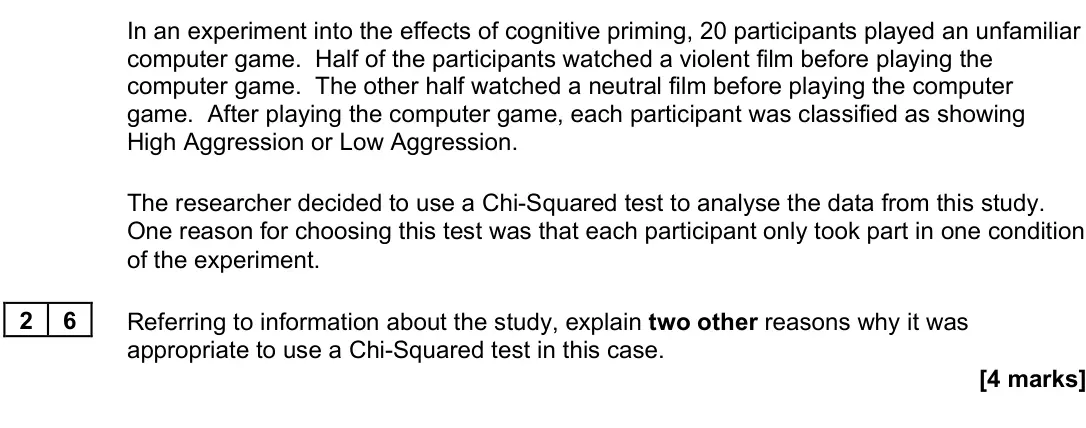 June 2023 Paper 3, question 26: Referring to information about the study, explain two other reasons why it was appropriate to use a Chi-Squared test in this case. [4 marks]