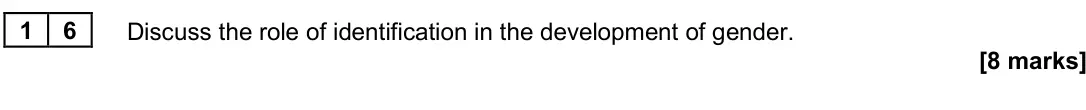 June 2024 Paper 3, question 16: Discuss the role of identification in the development of gender. [8 marks]