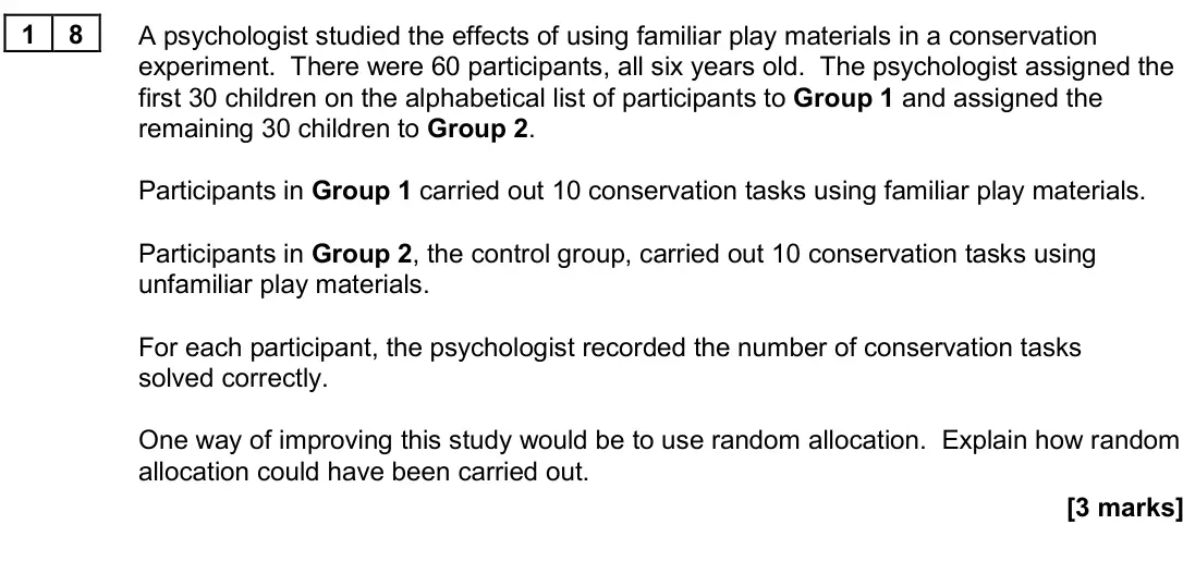 June 2024 Paper 3, question 18: A psychologist studied the effects of using familiar play materials in a conservation experiment. There were 60 participants, all six years old. The psychologis
