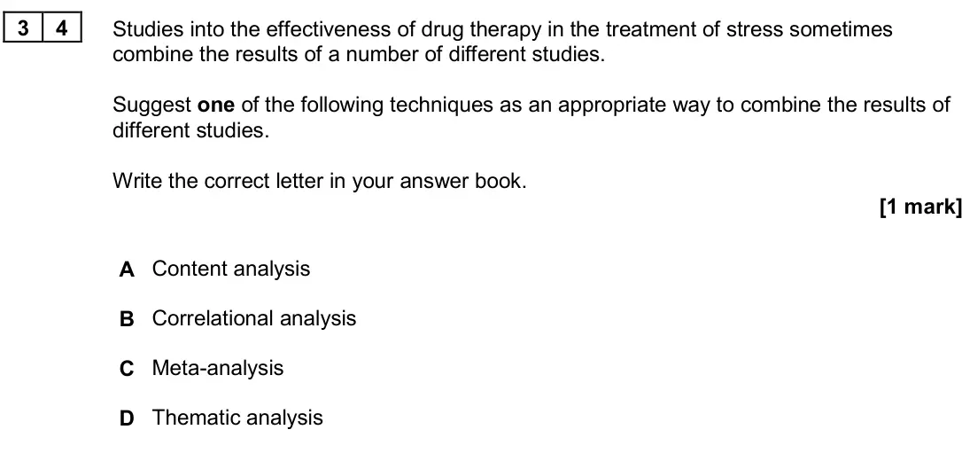 June 2024 Paper 3, question 34: Studies into the effectiveness of drug therapy in the treatment of stress sometimes combine the results of a number of different studies. Suggest one of the fol