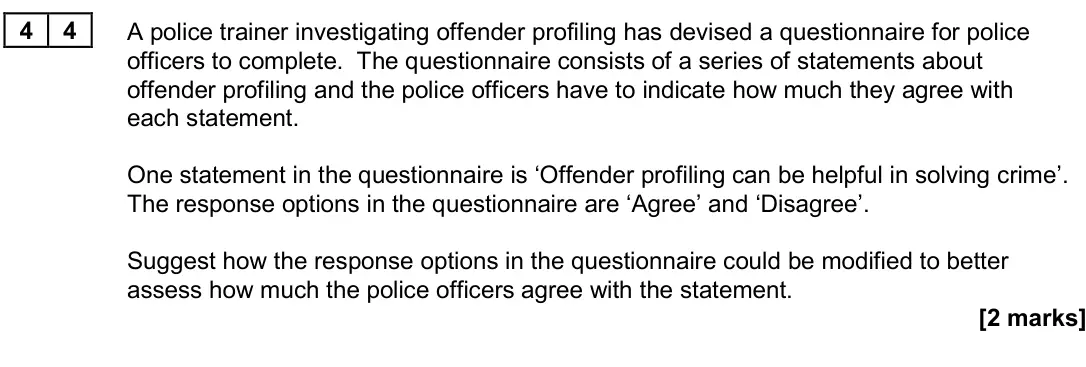 June 2024 Paper 3, question 44: A police trainer investigating offender profiling has devised a questionnaire for police officers to complete. The questionnaire consists of a series of stateme