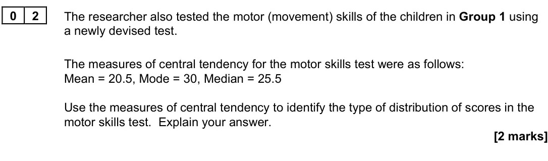 June 2025 Paper 3, question 02: The researcher also tested the motor (movement) skills of the children in Group 1 using a newly devised test. The measures of central tendency for the motor ski