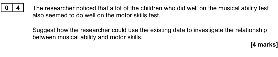 June 2025 Paper 3, question 04: The researcher noticed that a lot of the children who did well on the musical ability test also seemed to do well on the motor skills test. Suggest how the rese