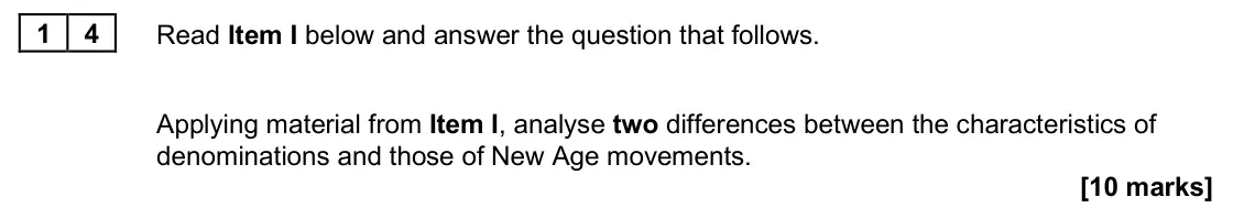 June 2025 Paper 2, question 14: Applying material from Item I, analyse two differences between the characteristics of denominations and those of New Age movements. [10 marks]