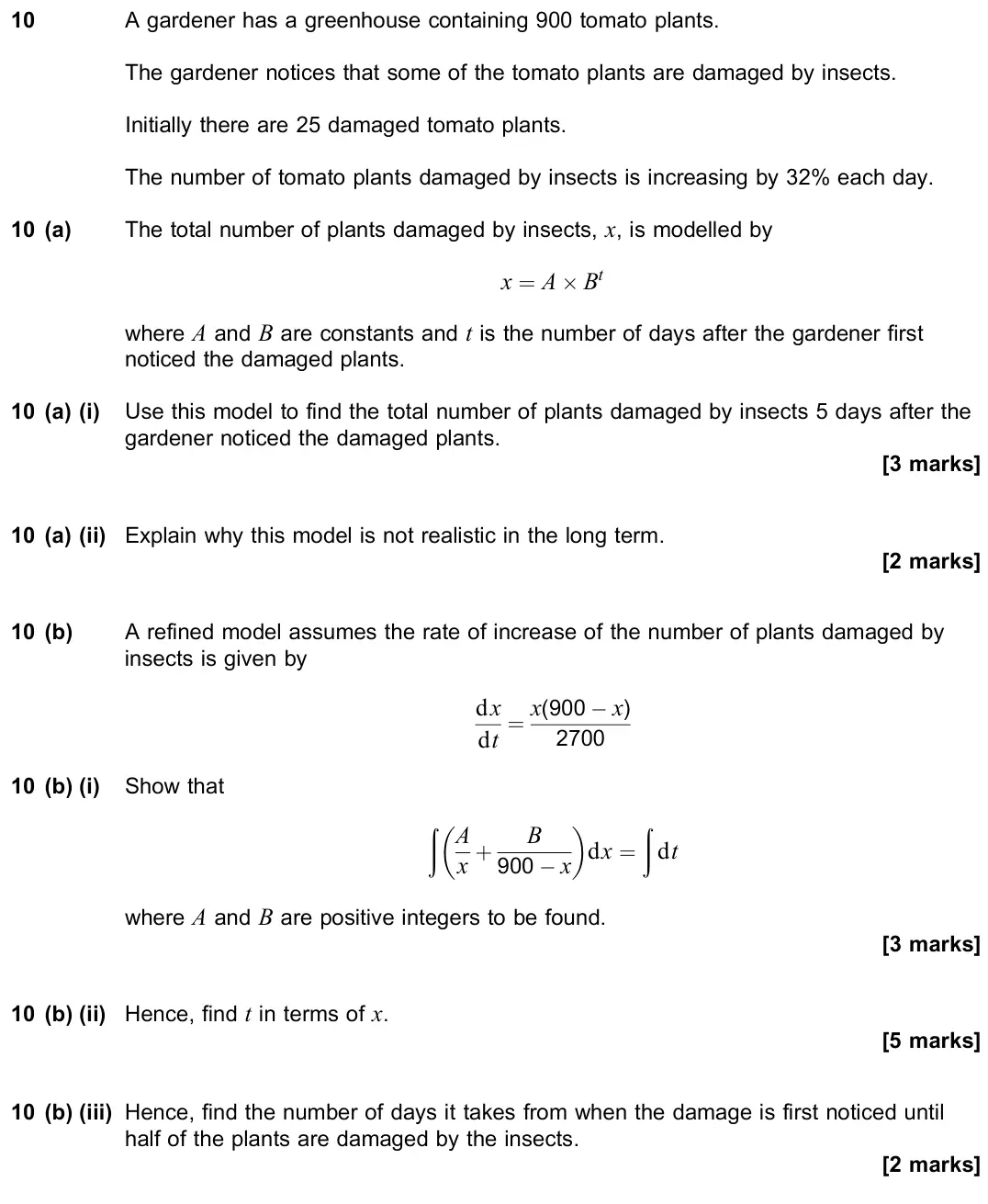 June 2022 Paper 2, question 10: A gardener has a greenhouse containing 900 tomato plants. The gardener notices that some of the tomato plants are damaged by insects. Initially there are 25 dam