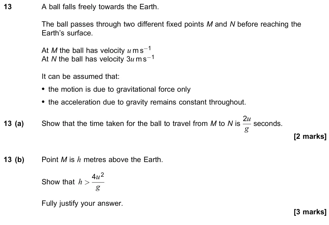 June 2023 Paper 2, question 13: A ball falls freely towards the Earth. The ball passes through two different fixed points M and N before reaching the Earth’s surface. At M the ball has velocit