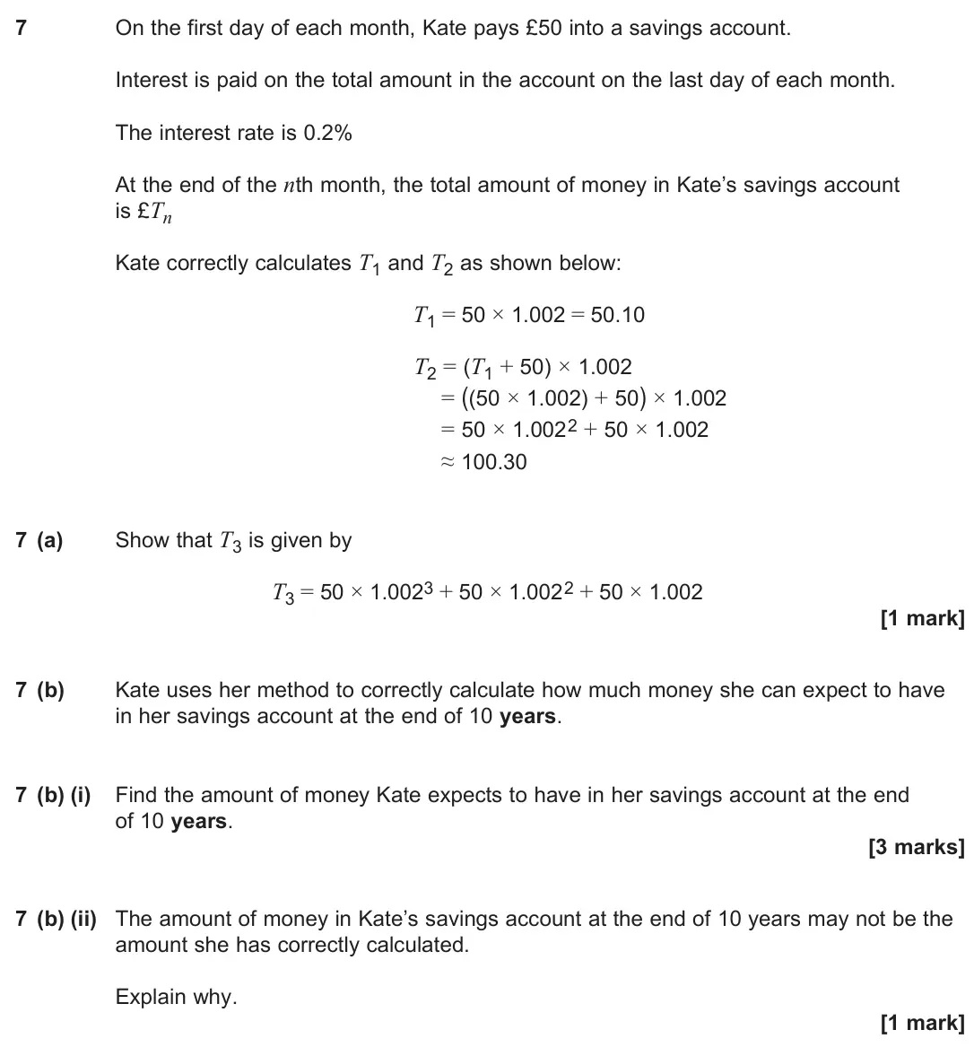June 2024 Paper 2, question 7: On the first day of each month, Kate pays £50 into a savings account. Interest is paid on the total amount in the account on the last day of each month. The int
