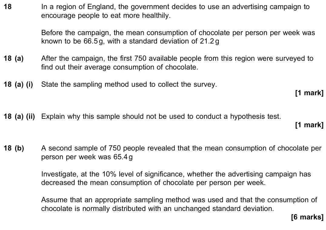 June 2018 Paper 3, question 18: In a region of England, the government decides to use an advertising campaign to encourage people to eat more healthily. Before the campaign, the mean consumpti