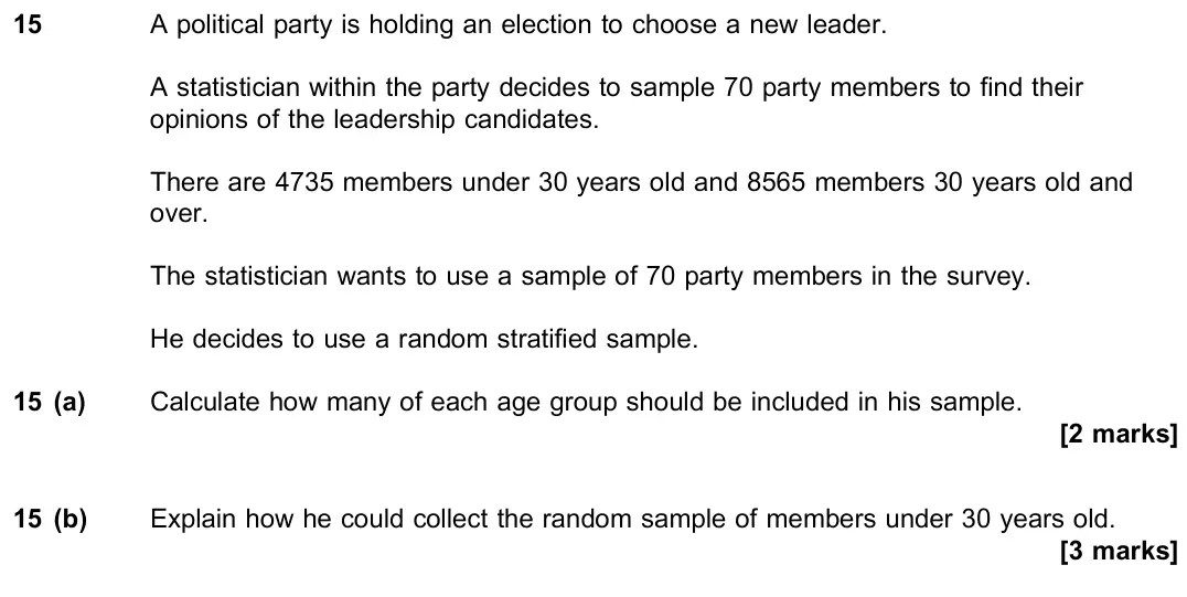 November 2020 Paper 3, question 15: A political party is holding an election to choose a new leader. A statistician within the party decides to sample 70 party members to find their opinions of th